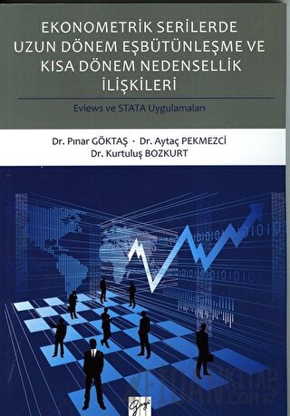 Ekonometrik Serilerde Uzun Dönem Eşbütünleşme ve Kısa Dönem Nedensellik
