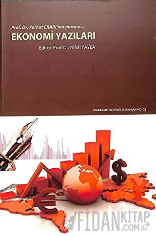 Ekonomi Yazıları Prof. Dr. Ferhat Erarı’nın Anısına