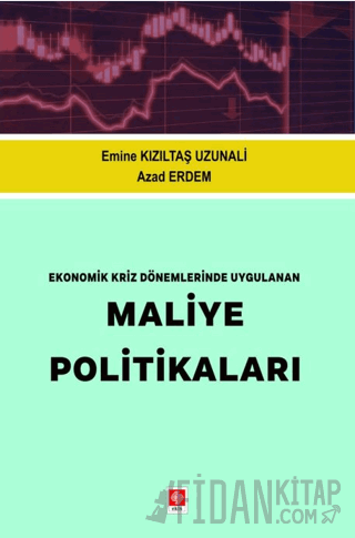Ekonomik Kriz Dönemlerinde Uygulanan Maliye Politikaları
