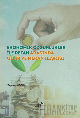 Ekonomik Özgürlükler ile Refah Arasında Gelir ve Mekan İlişkisi
