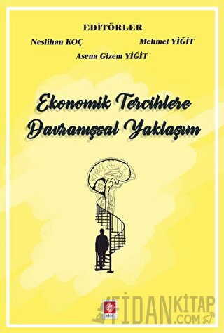 Ekonomik Tercihlere Davranışsal Yaklaşım