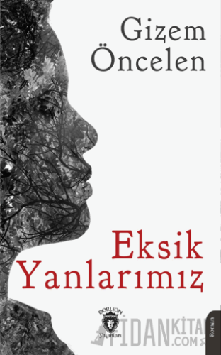 Eksik Yanlarımız