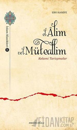 El-Alim Ve'l-Müteallim - Kelami Tartışmalar
