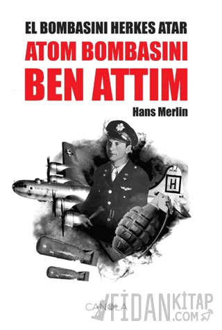 El Bombasını Herkes Atar Atom Bombasını Ben Attım