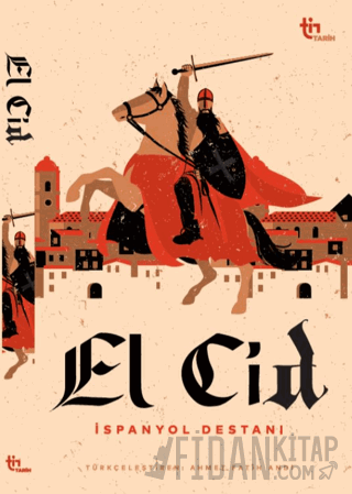 El Cid - İspanyol Destanı