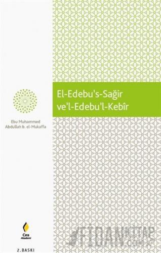 El-Edebu’s-Sağir ve’l-Edebu’l-Kebir Ebu Muhammed Abdullah b. El-Mukaff