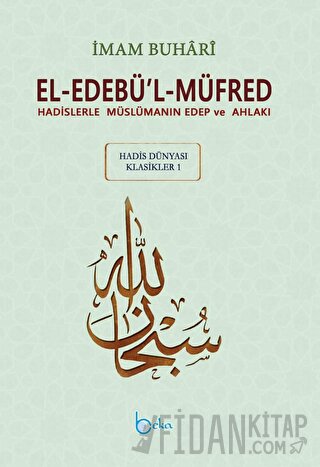 El-Edebül-Müfred (Küçük Boy-Arapça Metinli) (Ciltli)