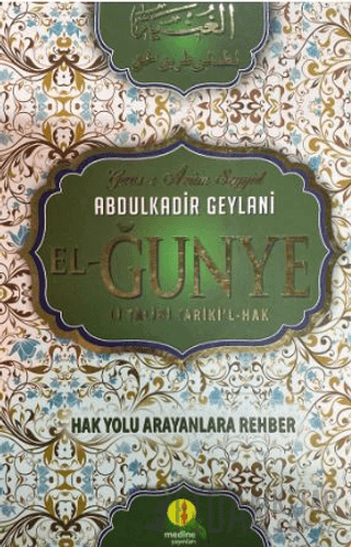 El- Gunye Li Talibi Tariki’l Hak (Ciltli) Abdulkadir Geylani
