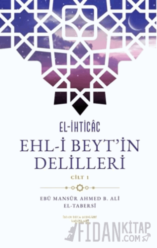 El-İhticac Ehl-i Beyt'in Delilleri (Ciltli)