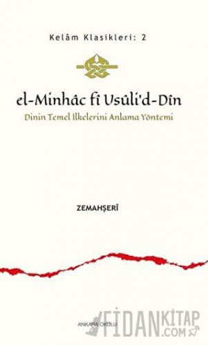El-Minhac Fi Usuli’d-Din - Dinin Temel İlkelerini Anlama Yöntemi