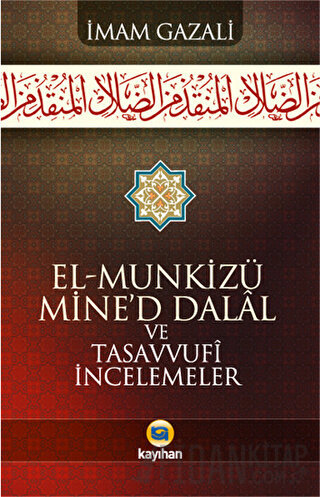 El - Munkizü Mine’d Dalal Ve Tasavvufi İncelemeler İmam-ı Gazali
