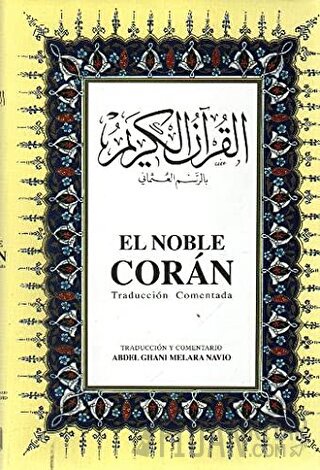 El Noble Coran İspanyolca Kuran-ı Kerim ve Tercümesi (Ciltli, İpek Şamua Kağıt, Orta Boy)