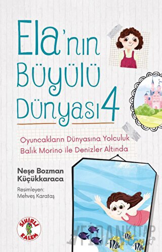 Ela’nın Büyülü Dünyası 4 - Oyuncakların Dünyasına Yolculuk