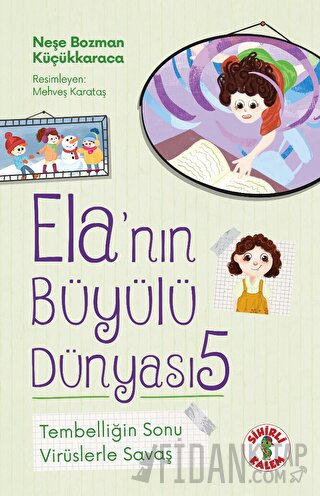 Ela’nın Büyülü Dünyası 5 - Tembelliğin Sonu