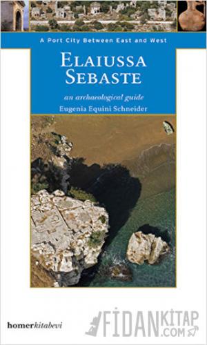 Elaiussa Sebaste an Archaeological Guide