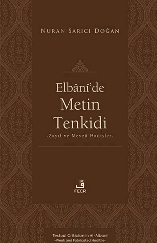 Elbânî’de Metin Tenkidi -Zayıf ve Mevzû Hadisler-