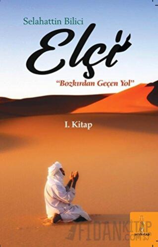 Elçi - Bozkırdan Geçen Yol