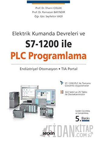 Elektrik Kumanda Devreleri ve S7–1200 ile PLC Programlama Seyfettin Va