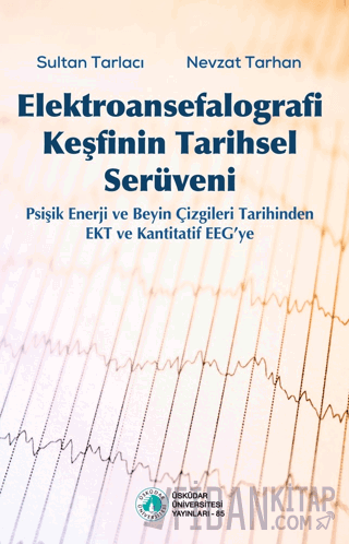 Elektroansefalografi Keşfinin Tarihsel Serüveni