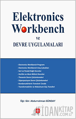 Elektronics Workbench ve Devre Uygulamaları