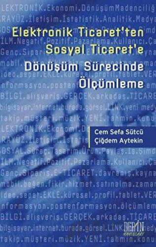Elektronik Ticaret’ten Sosyal Ticaret’e Dönüşüm Sürecinde Ölçümleme Ce