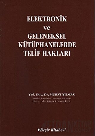 Elektronik ve Geleneksel Kütüphanelerde Telif Hakları