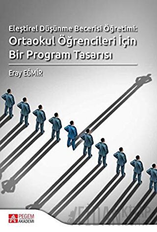 Eleştirel Düşünme Becerisi Öğretimi: Ortaokul Öğrencileri İçin Bir Program Tasarısı