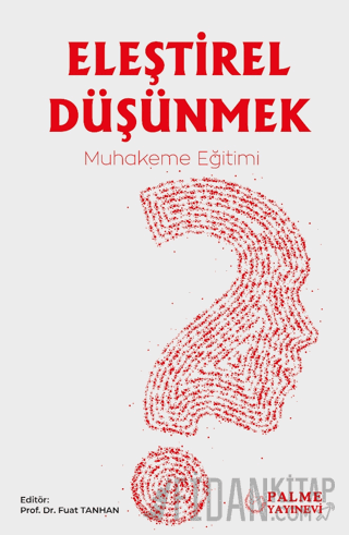 Eleştirel Düşünmek – Muhakeme Eğitimi