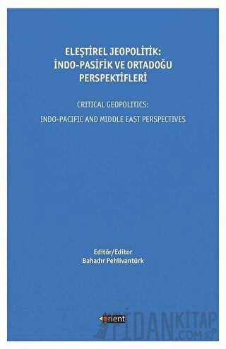 Eleştirel Jeopolitik: İndo-Pasifik Ve Ortadoğu Perspektifleri