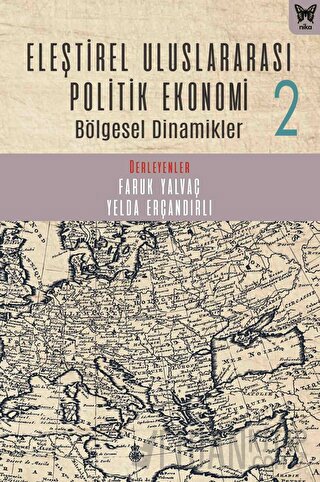 Eleştirel Uluslararası Politik Ekonomi 2 Bölgesel Dinamikler Kolektif