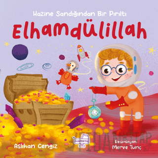 Elhamdülillah - Hazine Sandığından Bir Pırıltı (Ciltli) Aslıhan Cengiz