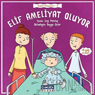 Elif Ameliyat Oluyor