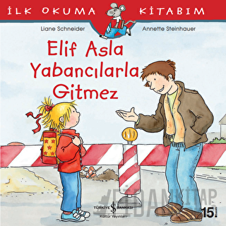 Elif Asla Yabancılarla Gitmez Liane Schneider