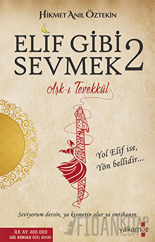 Elif Gibi Sevmek 2: Aşk-ı Tevekkül Hikmet Anıl Öztekin