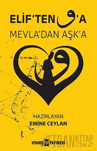 Elif’ten Vav’a Mevla’dan Aşka Emine Ceylan