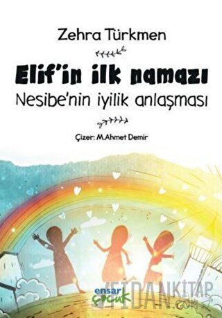 Elif'in İlk Namazı - Nesibe'nin İyilik Anlaşması Zehra Türkmen