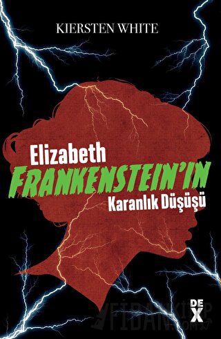 Elizabeth Frankenstein’ın Karanlık Düşüşü Kiersten White
