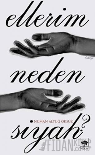 Ellerim Neden Siyah?