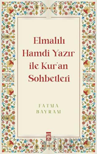 Elmalılı Hamdi Yazır ile Kur'an Sohbetleri