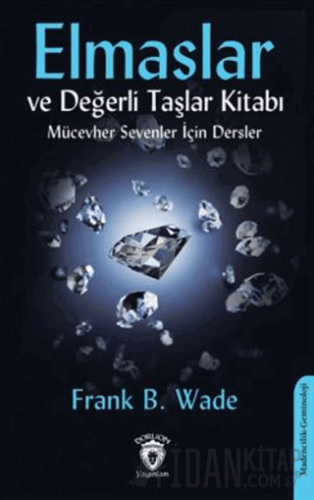 Elmaslar ve Değerli Taşlar Kitabı (Mücevher Sevenler İçin Dersler)