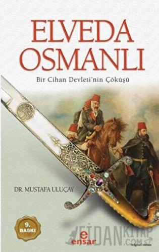 Elveda Osmanlı Mustafa Uluçay