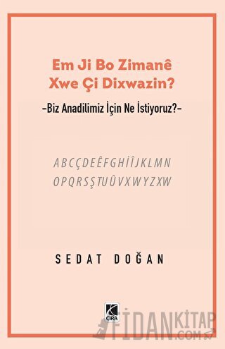 Em Ji Bo Zimanee Xwe Çi Dixwazin? Sedat Doğan