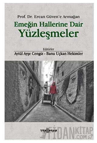 Emeğin Hallerine Dair Yüzleşmeler