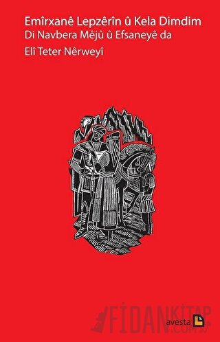 Emirxane Lepzerin u Kela Dimdim Di Navbera Mejü ü Efsaneye Da