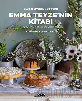 Emma Teyze’nin Kitabı - Yeni Başlayanlar İçin İtalyan Mutfağı (Ciltli)