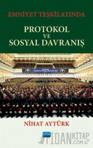 Emniyet Teşkilatında Protokol ve Sosyal Davranış