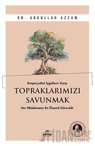 Emperyalist İşgallere Karşı Topraklarımızı Savunmak Abdullah Azzam