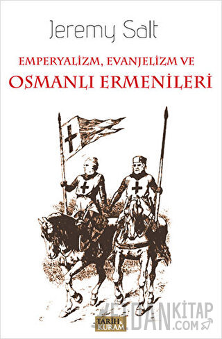 Emperyalizm, Evanjelizm ve Osmanlı Ermenileri