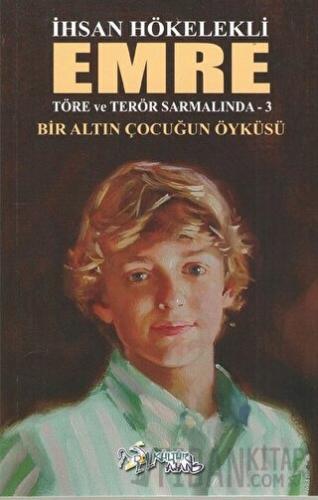 Emre - Bir Altın Çocuğun Öyküsü