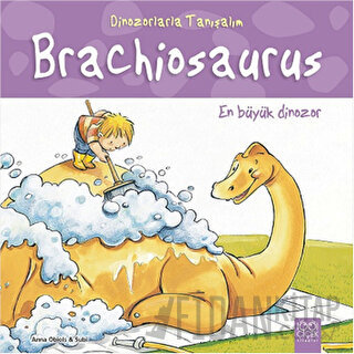 En Büyük Dinozor: Brakiyozor - Dinozorlarla Tanışalım Anna Obiols
